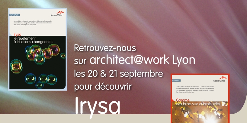 Retrouvez-vous sur architect@work Lyon les 20 et 21 septembre pour découvrir Irysa