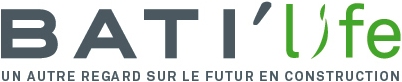 [ BATI'life - Un autre regard sur le futur en construction ]