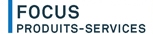 [ FOCUS produits-services ]