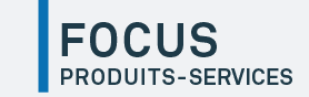 [ Focus produits ]